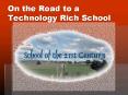On the Road to a Technology Rich School PowerPoint PPT Presentation