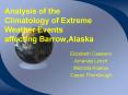 Analysis of the Climatology of Extreme Weather Events affecting Barrow,Alaska PowerPoint PPT Presentation