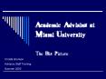 Academic Advising at Miami University PowerPoint PPT Presentation