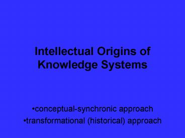 Intellectual Origins of Knowledge Systems
