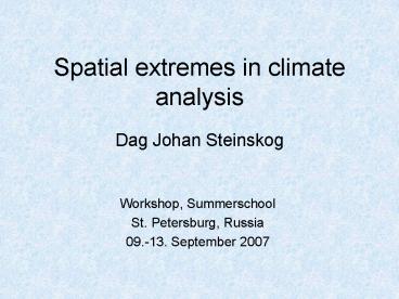 Spatial extremes in climate analysis