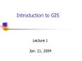 Introduction to GIS PowerPoint PPT Presentation