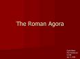 The Roman Agora PowerPoint PPT Presentation