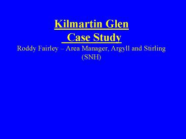 Kilmartin Glen  Case Study Roddy Fairley 