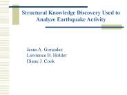 Structural Knowledge Discovery Used to Analyze Earthquake Activity