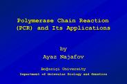 Polymerase Chain Reaction (PCR) and Its Applications