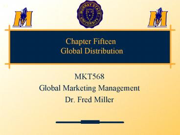 Chapter Fifteen Global Distribution