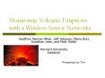 Monitoring Volcanic Eruptions with a Wireless Sensor Networks PowerPoint PPT Presentation