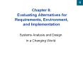 Chapter 8: Evaluating Alternatives for Requirements, Environment, and Implementation PowerPoint PPT Presentation