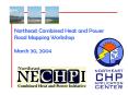 Northeast Combined Heat and Power Road Mapping Workshop PowerPoint PPT Presentation
