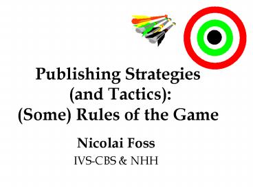 Publishing Strategies and Tactics: Some Rules of the Game