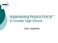 Implementing Physics First at El Dorado High School PowerPoint PPT Presentation