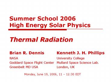 Summer School 2006 High Energy Solar Physics Thermal Radiation