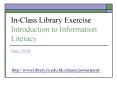 InClass Library Exercise Introduction to Information Literacy PowerPoint PPT Presentation