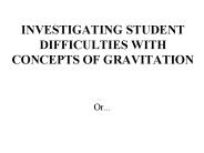 INVESTIGATING STUDENT DIFFICULTIES WITH CONCEPTS OF GRAVITATION