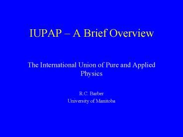 IUPAP A Brief Overview
