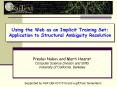 Using the Web as an Implicit Training Set: Application to Structural Ambiguity Resolution PowerPoint PPT Presentation