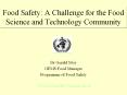 Food%20Safety:%20A%20Challenge%20for%20the%20Food%20Science%20and%20Technology%20Community PowerPoint PPT Presentation