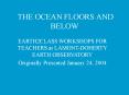 THE OCEAN FLOORS AND BELOW PowerPoint PPT Presentation