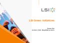 LSI Green Initiatives PowerPoint PPT Presentation