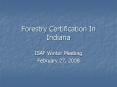 Forestry Certification In Indiana PowerPoint PPT Presentation