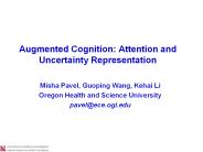 Augmented%20Cognition:%20Attention%20and%20Uncertainty%20Representation
