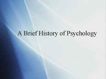 A Brief History of Psychology