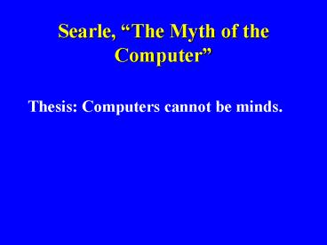 Searle, The Myth of the Computer