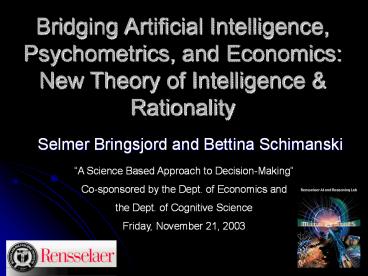Bridging Artificial Intelligence, Psychometrics, and Economics: New Theory of Intelligence