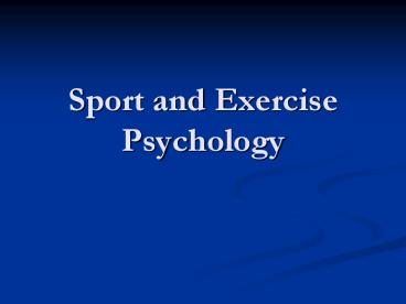 Sport and Exercise Psychology