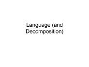 Language (and Decomposition)