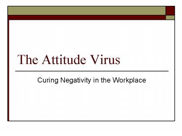 The Attitude Virus