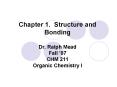 Chapter 1' Structure and Bonding Dr' Ralph Mead Fall 07 CHM 211 Organic Chemistry I PowerPoint PPT Presentation