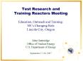 Test Research and Training Reactors Meeting Education, Outreach and Training: NE PowerPoint PPT Presentation