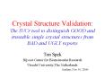Crystal Structure Validation: The IUCr tool to distinguish GOOD and trustable single crystal structu PowerPoint PPT Presentation