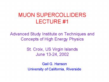 MUON SUPERCOLLIDERS LECTURE