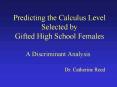 Predicting the Calculus Level Selected by Gifted High School Females PowerPoint PPT Presentation