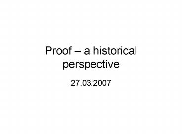 Proof a historical perspective