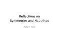 Reflections on Symmetries and Neutrinos PowerPoint PPT Presentation