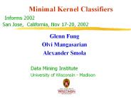 Minimal Kernel Classifiers
