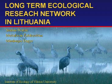 LONG TERM ECOLOGICAL RESEACH NETWORK IN LITHUANIA