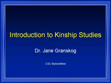 Introduction to Kinship Studies