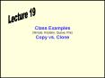 Class Examples Simple, Airplane, Queue, Pile Copy vs' Clone PowerPoint PPT Presentation