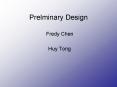 Prelminary Design PowerPoint PPT Presentation
