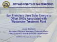 San Francisco Uses Solar Energy to Offset GHGs Associated with Wastewater Treatment Plant PowerPoint PPT Presentation