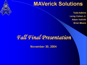 Fall Final Presentation November 30, 2004