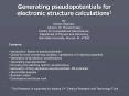 Generating pseudopotentials for electronic structure calculations1 PowerPoint PPT Presentation