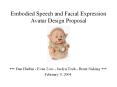 Embodied Speech and Facial Expression Avatar Design Proposal PowerPoint PPT Presentation