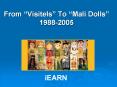 From Visitels To Mali Dolls 19882005 PowerPoint PPT Presentation