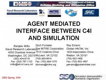 AGENT MEDIATED INTERFACE BETWEEN C4I AND SIMULATION